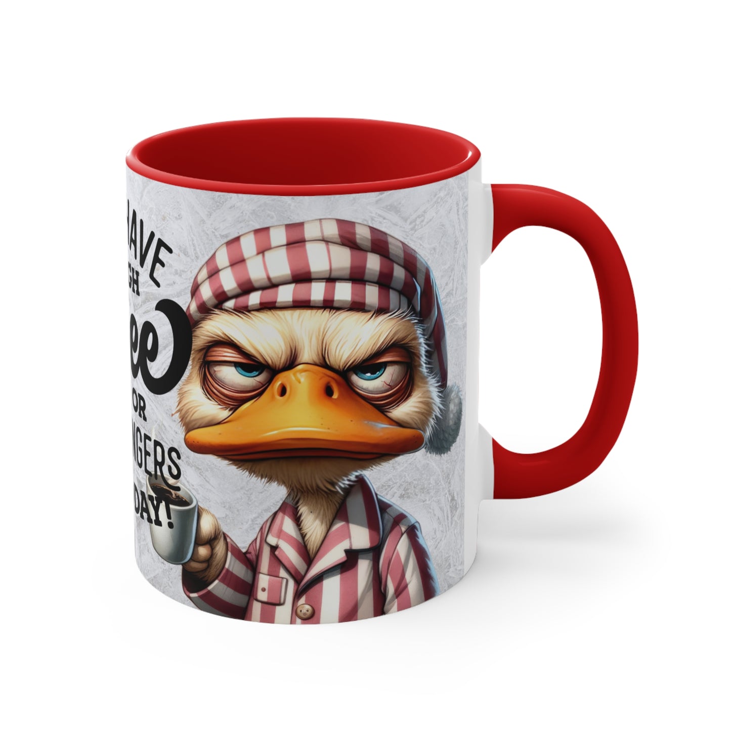 Colorful Accent Mugs, 11oz - i DONT HAVE ENOUGH COFFEE