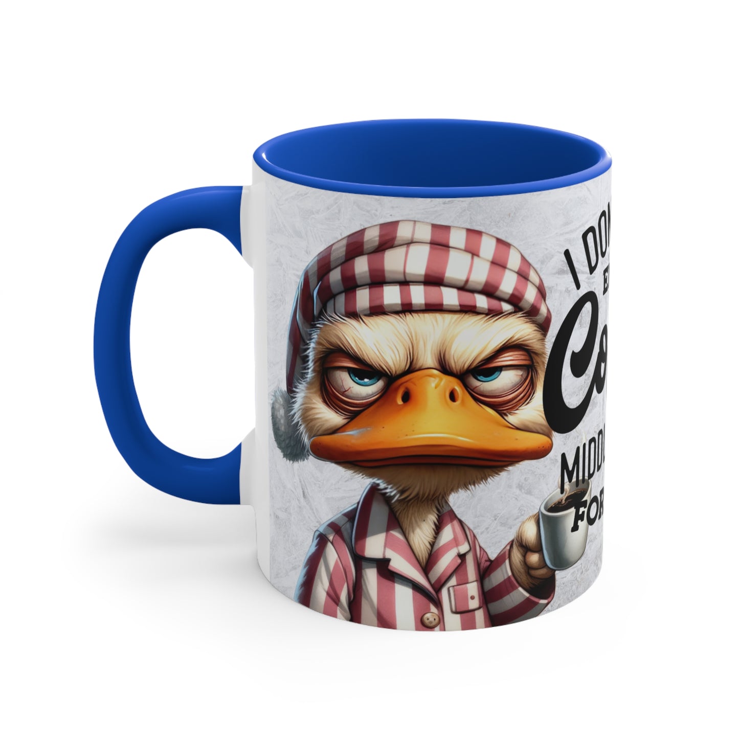 Colorful Accent Mugs, 11oz - i DONT HAVE ENOUGH COFFEE