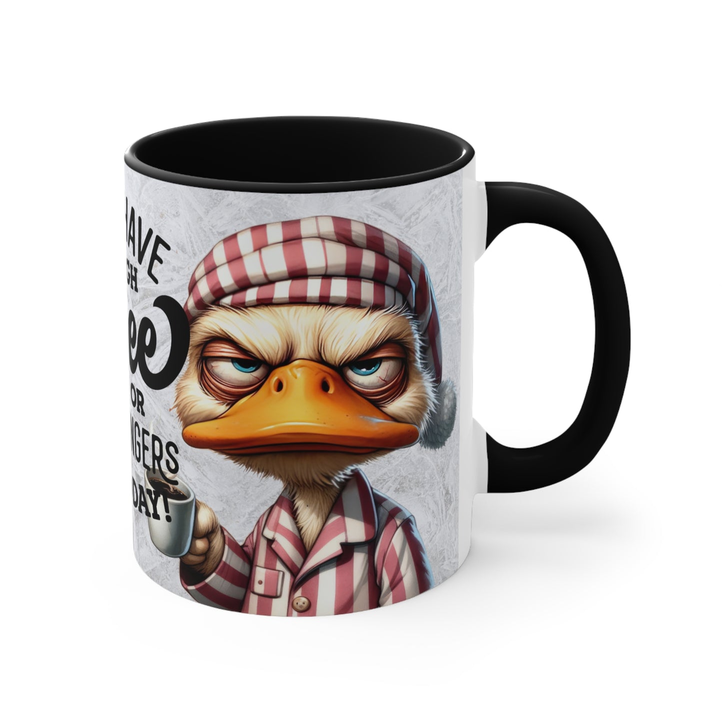 Colorful Accent Mugs, 11oz - i DONT HAVE ENOUGH COFFEE