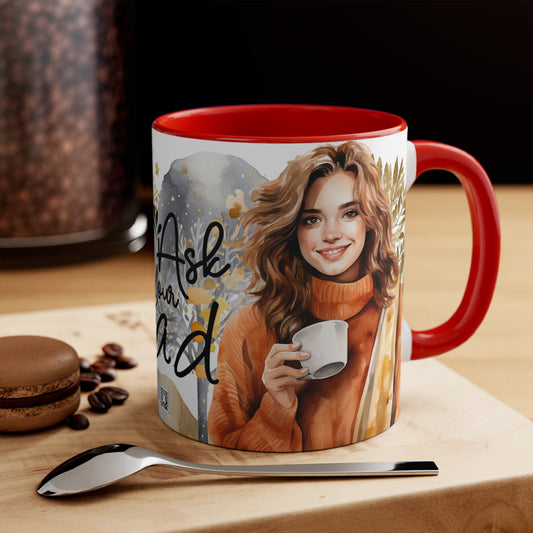 Colorful Accent Mugs, 11oz - Go Ask Your Dad