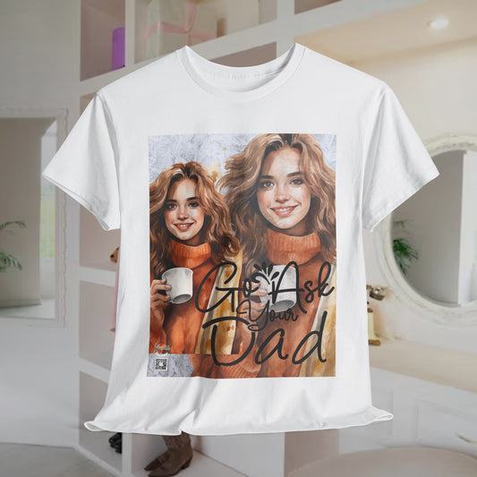 Unisex Heavy Cotton Tee - Go Ask Dad
