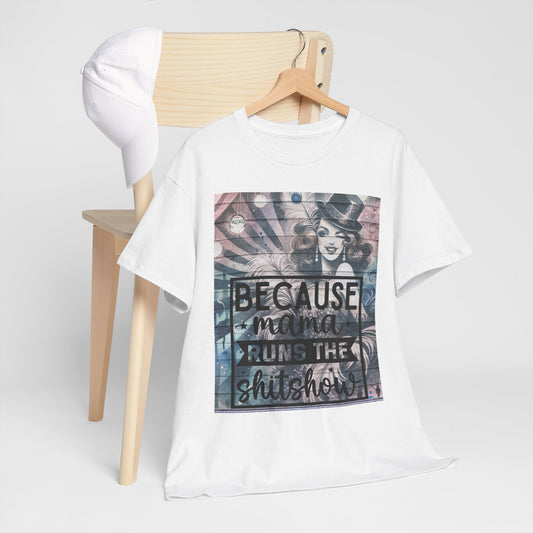 Unisex Heavy Cotton Tee - Mama Runs The Shitshow