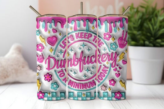 20 OZ TUMBLER - KEEP T0 MINIMUM