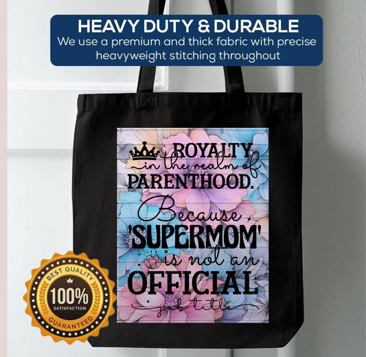 TOTE BAGS - ROYALTY SUPERMOM