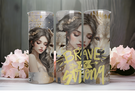 20 OZ TUMBLER  - BRAVE & STRONG